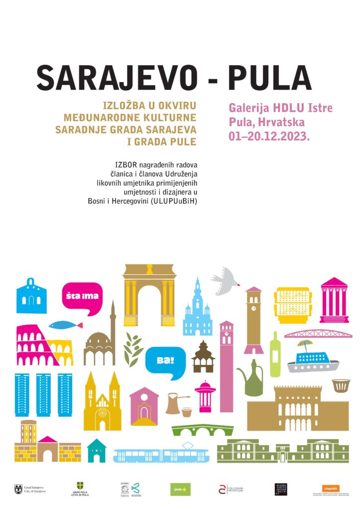 Plakat međunarodne izložbe „Sarajevo – Pula“ iz 2023. godine, u organizaciji ULUPUBIH-a.